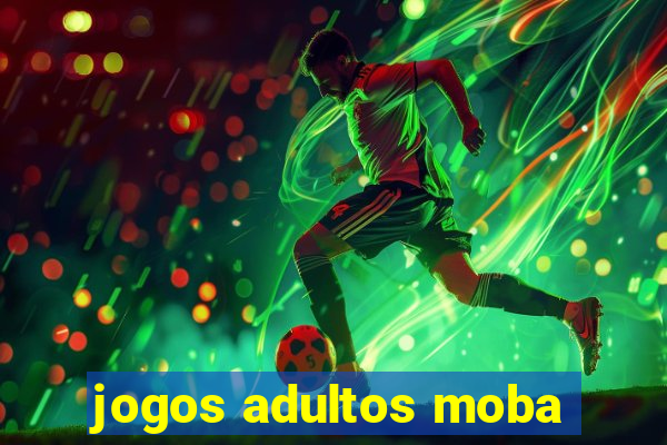 jogos adultos moba